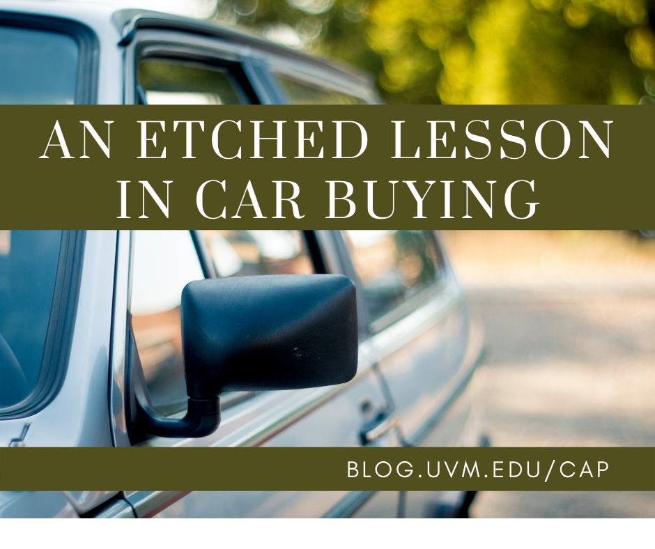 An etched lesson in car buying at blog.uvm.edu/cap