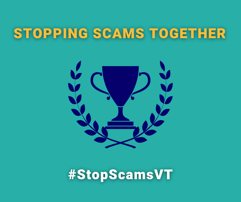 Stopping Scams Together - #StopScamsVT - With trophy graphic on blue-green background