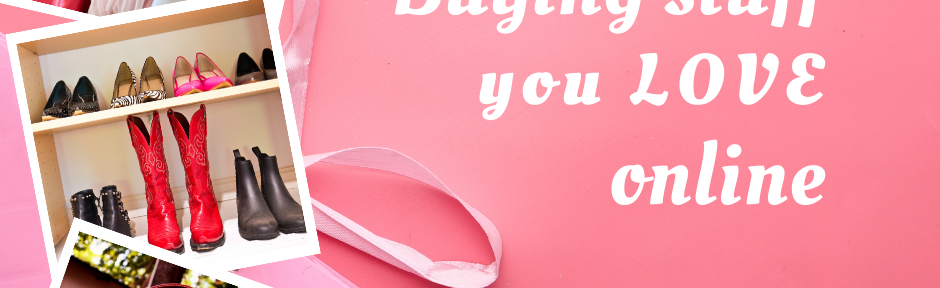 Buying stuff you LOVE online: Blog.uvm.edu/consumer - Three photos of stuff: clothes hanging on a rack, shoes displayed with bright red boots in the middle, red handbag. Pictures are overlapping and positioned to the left against a pink background with a framed outline of white hearts.